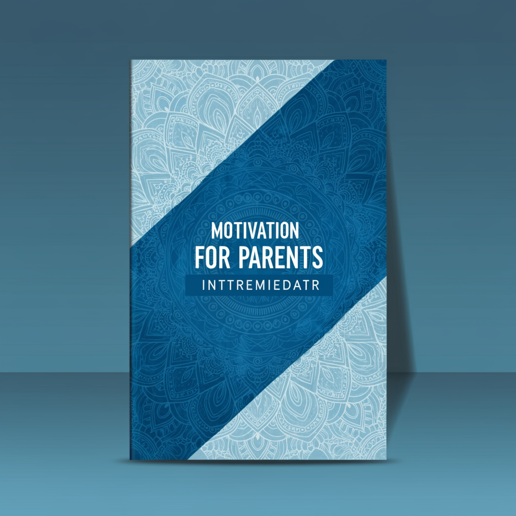 Motivation for parents Intermediate : optimize your results crash course